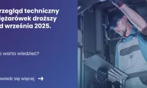 Koszty przeglądu ciężarówki 2025: Poznaj nowy cennik i uniknij kar