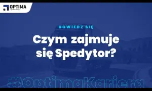 Spedytor: Obowiązki, wymagania i zarobki. Czy to praca dla Ciebie?