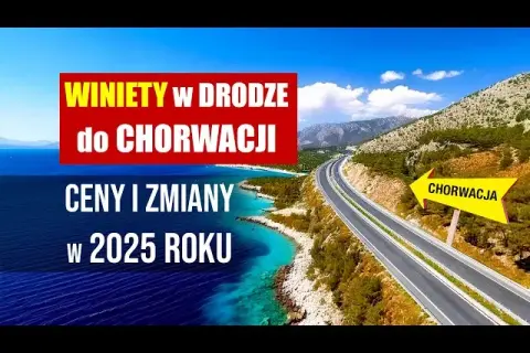 Trasa do Chorwacji 2024: Która najlepsza? Porównanie, koszty, porady