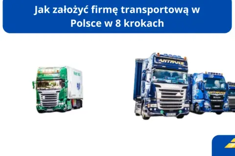 Jak otworzyć spedycję w Polsce? Kompletny poradnik krok po kroku