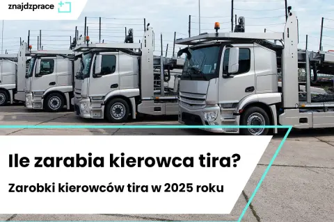 Ile zarabia kierowca tira w 2026? Zobacz, co wpływa na pensję!
