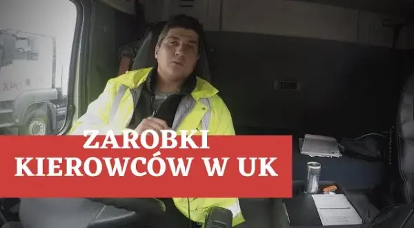 Kierowca ciężarówki w UK: Zarobki, koszty życia, Brexit czy się opłaca?