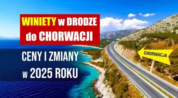 Trasa do Chorwacji 2024: Która najlepsza? Porównanie, koszty, porady