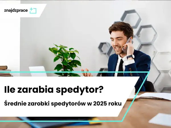 Zarobki spedytora: Jak osiągnąć 10 000+ brutto w Polsce?