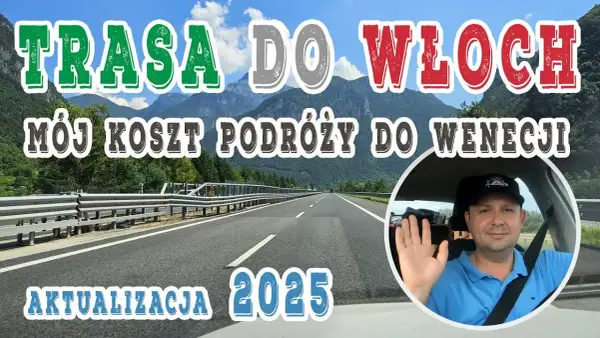 Włochy samochodem: Która trasa najlepsza? Koszty, czas, widoki 2026